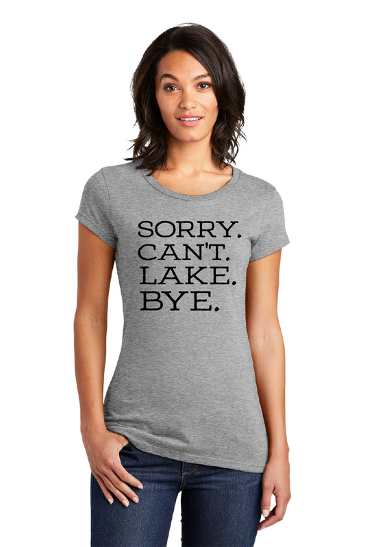 Sorry. Can't. Lake. Bye Shirt